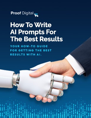 How To Write AI Prompts For The Best Results - Proof Digital